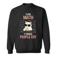 Ich Liebe Mathe Es Bringt Leute Zum Weinen Lehr Sweatshirt