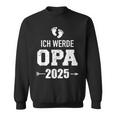 Ich Werde Opa 2025 Pregnancy Proclaim Sweatshirt