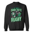 Il Mio Cuore Batte Per Il Rugby Felpa