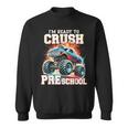 I'm Ready To Crush Preschool Monster Truck First Day Kid Boy Sweatshirt
