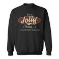 It's A Jolly Thing You Wouldn't Understand Sweatshirt