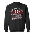 Keine 70 Jahre 18 Mit Experience Birthday Sweatshirt