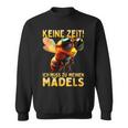 Keine Zeit Ich Muss Zu Meine Mäds Sweatshirt