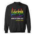 Lächle Wenn Du Schwul Bist Gay Pride Lgbt Pride Gay Sweatshirt