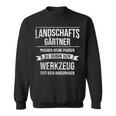 Landschaftgärtner Galabau Slogan Sweatshirt