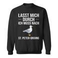 Lass Mich Durch Ich Muss Nach St Peter Ording Holiday Sweatshirt