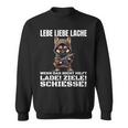 Lebe Liebe Lache Wenn Das Nicht Hilft Laden Ziele Schiesse Sweatshirt