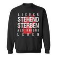 Lieber Stehben Als Kniend Leben Lieber Sweatshirt