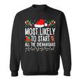 Most Likely To Start All The Shenanigans Family Xmas Sweatshirt
