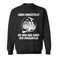 Links Eingestellt Ist Nur Der Griff Der Angelrolle Sweatshirt