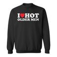 I Love Hot Older Sweatshirt