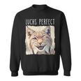 Luchs Perfect X Lynx Bobcat Looks Perfect Lustiger Luchs Sweatshirt