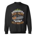 Lumberjack Papa Will Holz Machen Chainsaw Forstwirt Sweatshirt