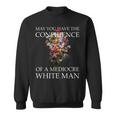 May You Have The Confidence Of A Mediocre Man Feminist Felpa