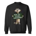 Meerkat Bin Da Kann Losgehen Statement Motif Sweatshirt