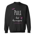 Mein Puli Hört Hervorragend Er Hat Nur Keine Lust Sweatshirt