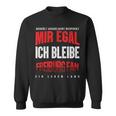 Mir Egal Ich Bleibe Freiburg Fan Football Fan Sweatshirt