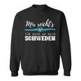 Mir Reichts Ich Haue Ab Nach Sweden Sweatshirt