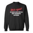 With Mosen Sich Über Alles Aufregen Meckersack Meckern S Sweatshirt