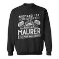 Niemand Ist Perfekt Aber Als Maurer Handwerker Sweatshirt