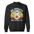 No Diggity Bout To Bag It Up Cute Ghost Halloween Sweatshirt