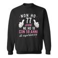 Non Ho 77 Anni Ne Ho 18 Con 59 Anni Di Esperienza Compleanno Felpa