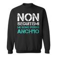Non Seguitemi Sono Perso Anch'io Uomo Divertente Felpa