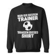 Nur Die Beste Trainer Nur Die Beste Trainer S Sweatshirt