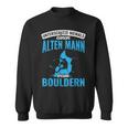 Old Man Bouldering Climbing Pensioner Boulderer Sweatshirt