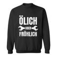 Ölich Aber Fröhlich Kfz Mechanic Mechatroniker Sweatshirt