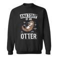 Otter Anatomy Of An Otter Cute Otter Lover Sweatshirt