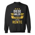 With Painter Pensioner Dese Legende Geht In Rente Sweatshirt