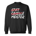 Pen Geselle Meister Meisterprüfung Prüfung Für Handwerker Sweatshirt