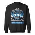 Peter Name First Name Day Das Ist Ein Peter Ding Sweatshirt