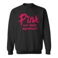 Pink War Unsell Sweatshirt