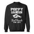 Poppy And Grandson Best Friends For Life Grandpa Men Sweatshirt