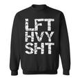 Power Lifting Quote Muscle Building Saying Lft Hvy Sht Felpa