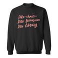Pro Choice Pro Féminisme Pro Library Amateurs De Livres Féministe Sweater e