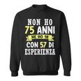 Regalo Divertente Non Ho 75 Anni Di Compleanno Uomo Donna Felpa