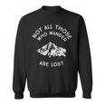 Regalo Per Esterni Con Scritta Not All Those Who Wander Are Lost Felpa