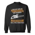 Reichet Mir Die Kettensaw Saying Saw Chainsaw Lumberjack Sweatshirt