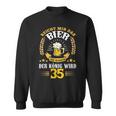 Rich Mir Das Bier Ihr Fools Der König Wird 35 Birthday Sweatshirt