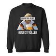 Rudi Istolller Egal Wieoll Du Bist Sweatshirt