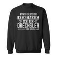 Ruhig Bleiben Keine Panik Ich Bin Drechsler Und Regel Das Sweatshirt