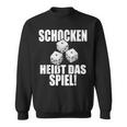 Schocken Heißt Das Spiel Schock Aus Schock Out Sweatshirt