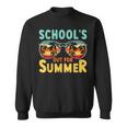 Schools Out For Summer Die Schule Ist Im Sommer Die S S Sweatshirt