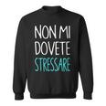Scritta Divertente Non Mi Dovete Stressare Donna Con Collo A Felpa