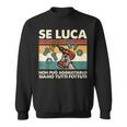 Se Luca Non Puo Aggiustarlo Siamo Tutti Fottuti Se Luca Non Felpa
