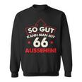 So Gut Kann Man Mit 66 Jahren Sehen Birthday Sweatshirt