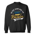 So Gut Kann Nur Ein Bachelor Look Bachelor Title Sweatshirt